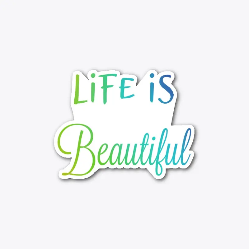 Life is Beautiful