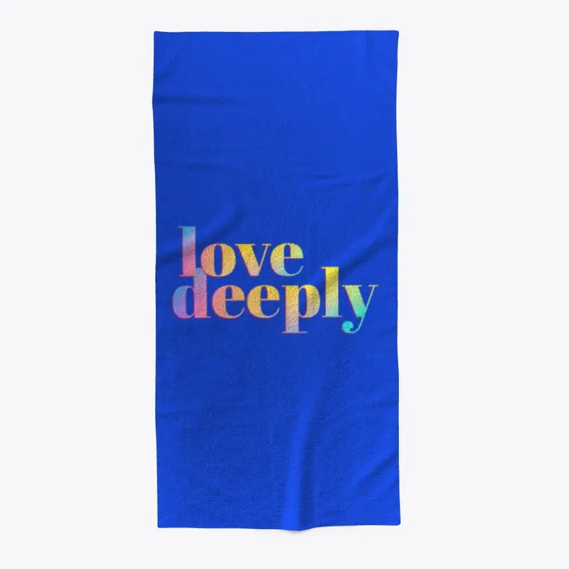 Love Deeply